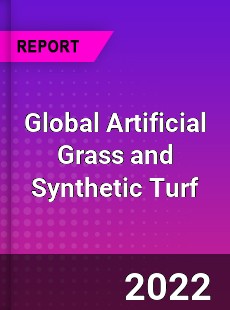 Global Artificial Grass and Synthetic Turf Market