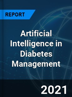 Global Artificial Intelligence in Diabetes Management Market