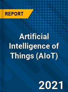 Global Artificial Intelligence of Things Market