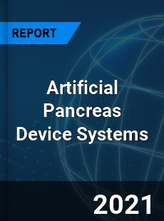 Artificial Pancreas Device Systems Market