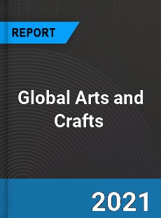 Global Arts and Crafts Market