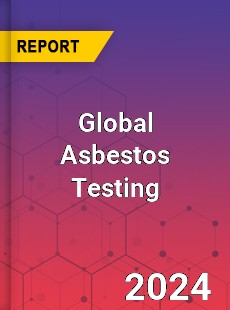 Global Asbestos Testing Market