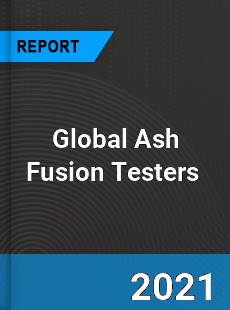 Global Ash Fusion Testers Market