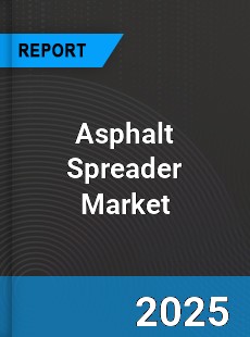 Global Asphalt Spreader Industry