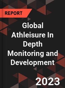 Global Athleisure In Depth Monitoring and Development Analysis