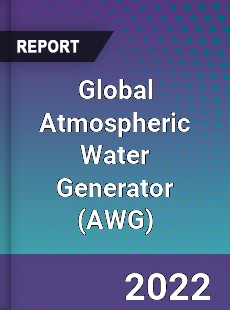 Global Atmospheric Water Generator Market