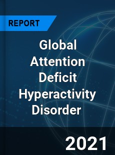 Global Attention Deficit Hyperactivity Disorder Market