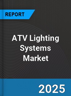 Global ATV Lighting Systems Market