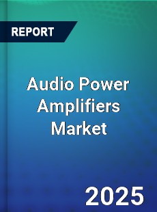 Global Audio Power Amplifiers Market
