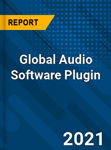 Global Audio Software Plugin Market