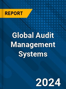 Global Audit Management Systems Market