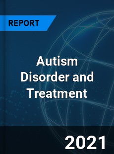 Autism Disorder and Treatment Market