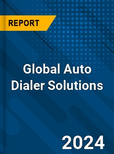 Global Auto Dialer Solutions Market
