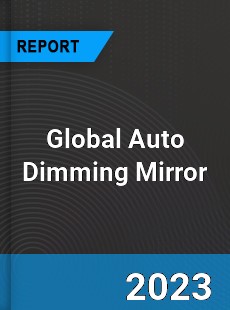 Global Auto Dimming Mirror Market