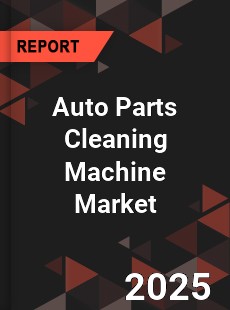 Auto Parts Cleaning Machine Market