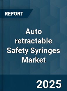 Global Auto retractable Safety Syringes Market
