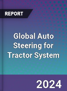 Global Auto Steering for Tractor System Industry