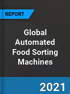 Global Automated Food Sorting Machines Industry