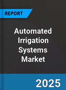Global Automated Irrigation Systems Market