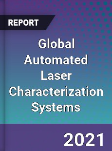 Global Automated Laser Characterization Systems Market