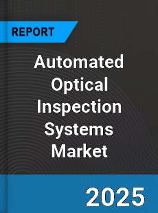 Global Automated Optical Inspection Systems Market