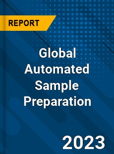 Global Automated Sample Preparation Market