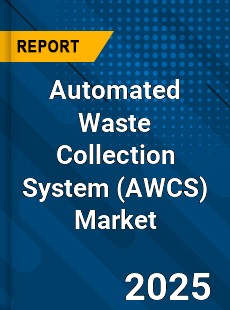Automated Waste Collection System Market