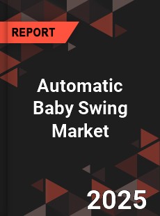 Automatic Baby Swing Market