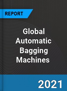 Global Automatic Bagging Machines Market