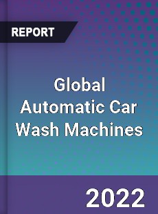 Global Automatic Car Wash Machines Market