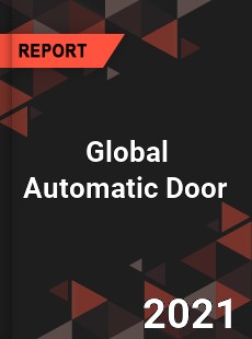 Global Automatic Door Market