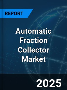 Global Automatic Fraction Collector Market