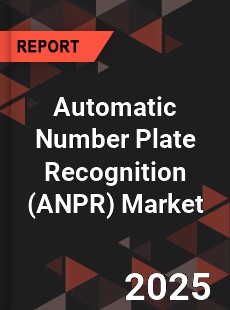 Global Automatic Number Plate Recognition Market