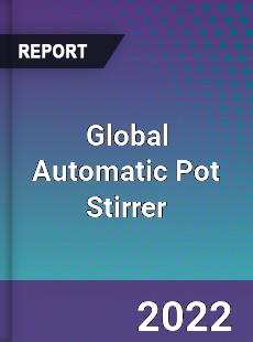 Global Automatic Pot Stirrer Market