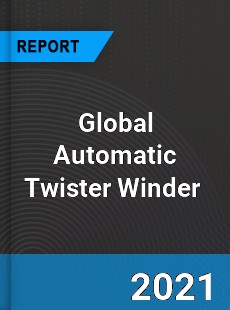 Global Automatic Twister Winder Market