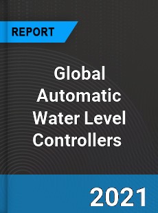 Global Automatic Water Level Controllers Market