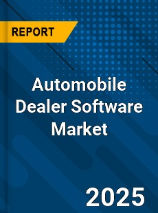Global Automobile Dealer Software Market