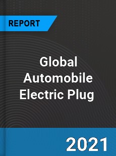 Global Automobile Electric Plug Market