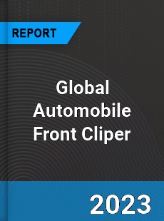 Global Automobile Front Cliper Market