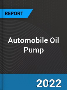 Global Automobile Oil Pump Market