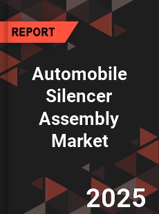 Global Automobile Silencer Assembly Market