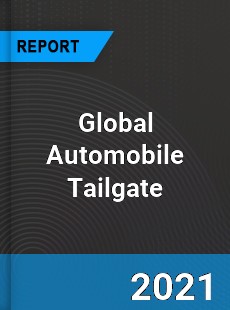 Global Automobile Tailgate Market