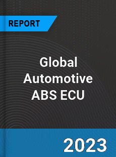 Global Automotive ABS ECU Market
