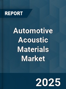 Global Automotive Acoustic Materials Market