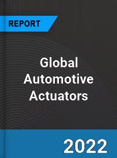 Global Automotive Actuators Market