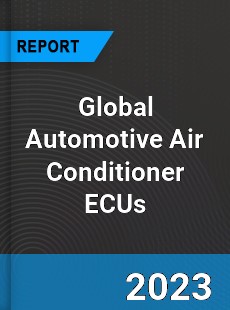 Global Automotive Air Conditioner ECUs Market