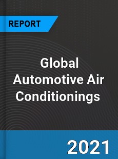 Global Automotive Air Conditionings Market