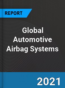 Global Automotive Airbag Systems Market