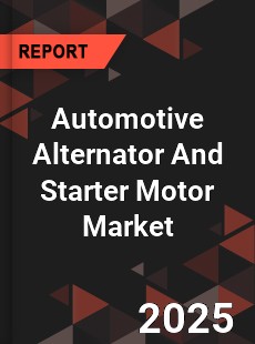 Global Automotive Alternator And Starter Motor Market