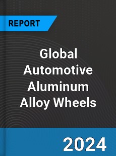 Global Automotive Aluminum Alloy Wheels Market